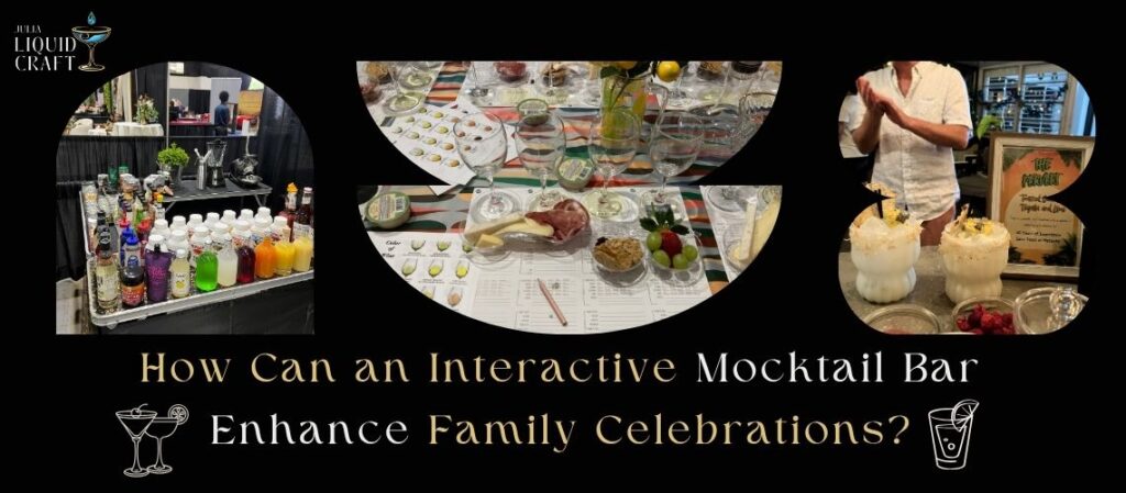 Interactive Mocktail Bar Enhance Family Celebrations