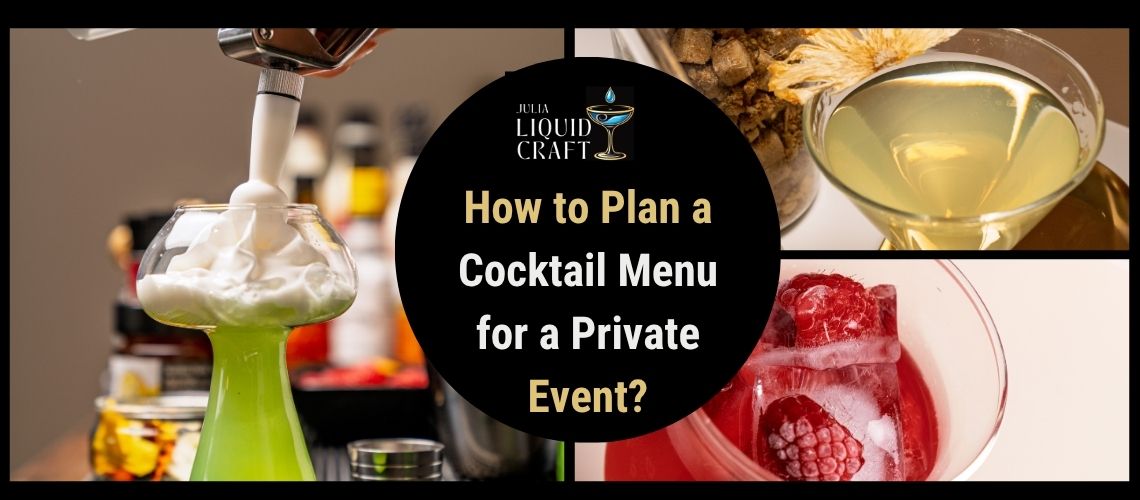 How to Plan a Cocktail Menu for a Private Event?