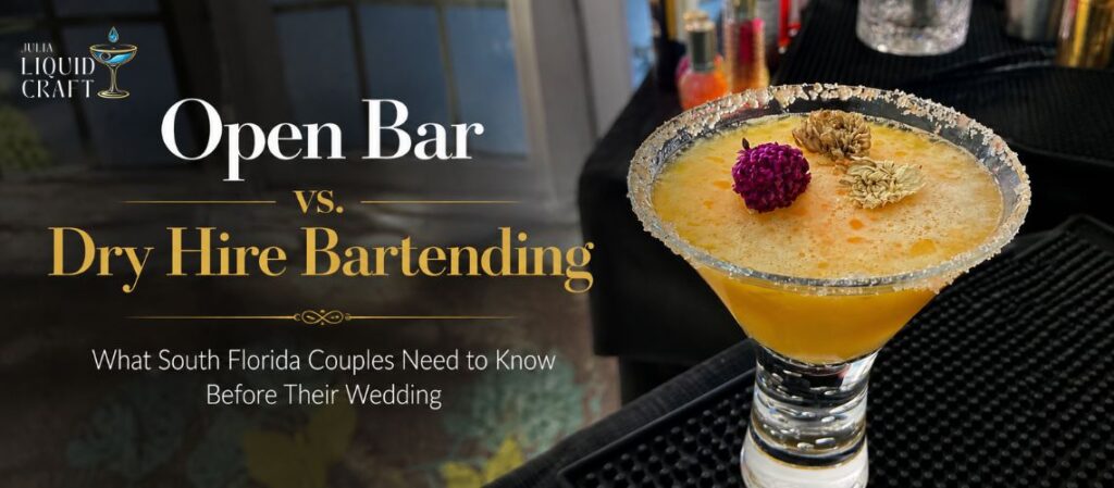 Open Bar vs. Dry Hire Bartending
